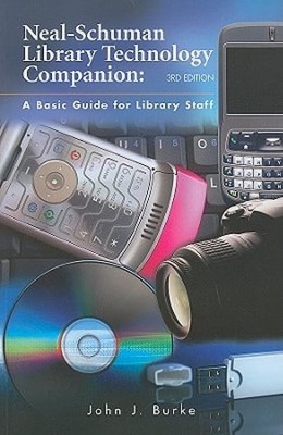 Neal-Schuman Library Technology Companion: A Basic Guide for Library Staff: Used