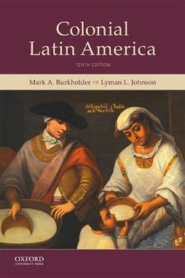 Colonial Latin America Paperback Mark A., Johnson, Lyman L. Burkh