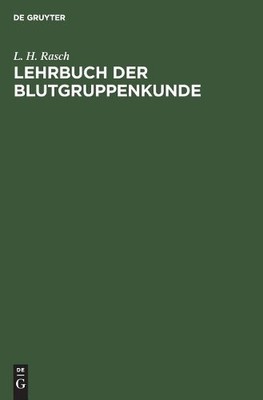 L H Rasch Lehrbuch der Blutgruppenkunde (Hardback)