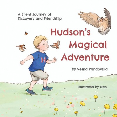 Hudson's Magical Adventure | A Silent Journey of Discovery and Friendship | Buch