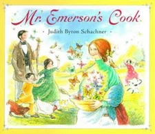 MR. EMERSON'S COOK By Judy Schachner & Judith Byron Schachner - Hardcover *Mint*