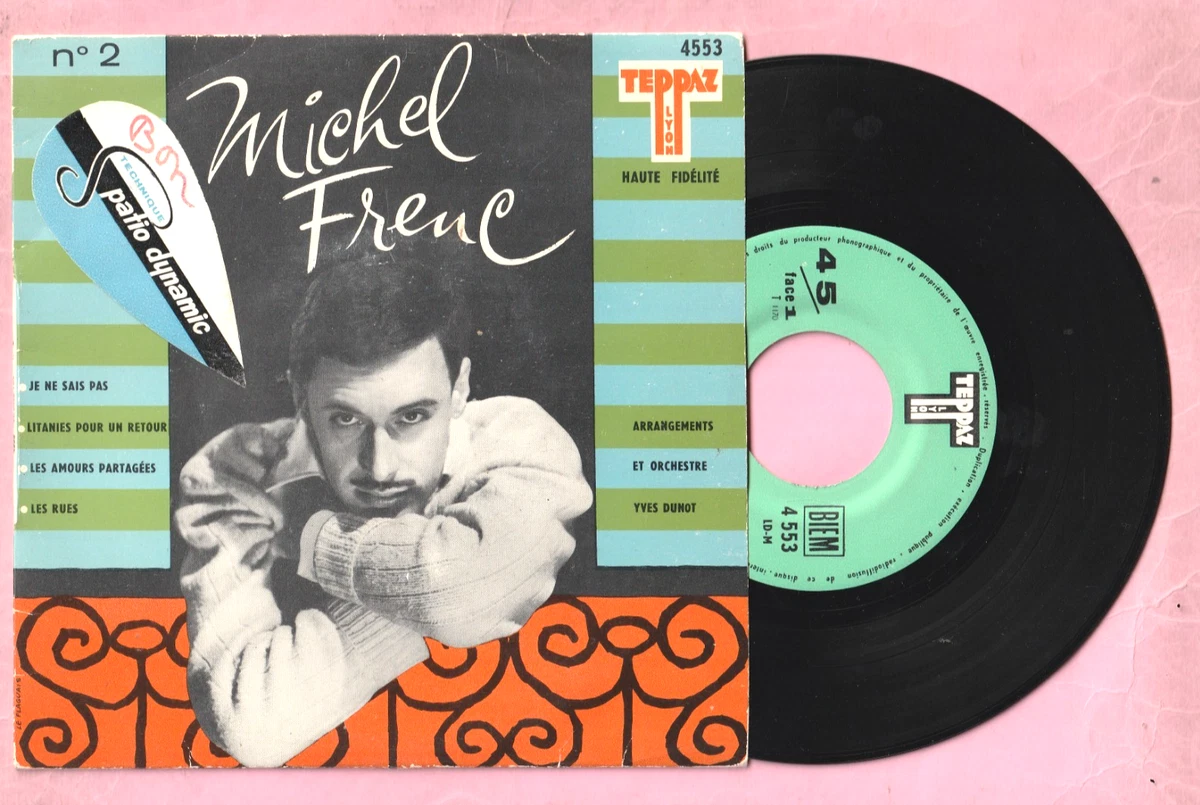 MICHEL FRENC N°2 - JE NE SAIS PAS + 3 - TEPPAZ 4553 - EXCELLENT ETAT