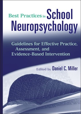 Best Practices in School Neuropsychology: Guidelines for Effecti