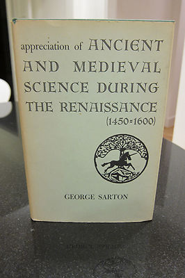 An Appreciation of Ancient and Medieval Science During the Renaissance 1450-1600