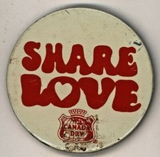 1970's Share Love Canada Dry 3" Pinback Button