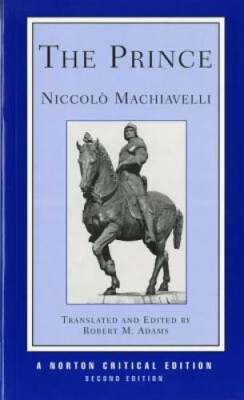 The Prince (Norton Critical Editions) - Paperback By Niccolo Machiavelli - GOOD