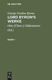 George Gordon Byron: Lord Byron¿s Werke. Band 1 | Buch | 9783111217055