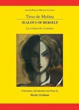 Tirso de Molina: Jealous of Herself (Aris & P... 9780856688751 by Erdman, Harley