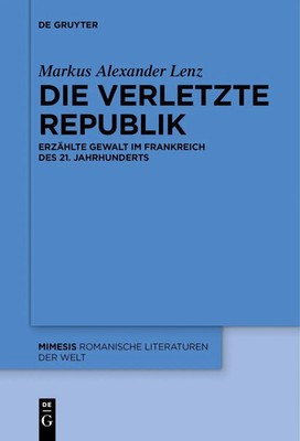 Markus Alexander Lenz | Die verletzte Republik | Taschenbuch | Deutsch (2024)