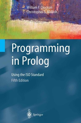 Programming in Prolog: Using The Iso Standard - paperback Clocksin, William ...