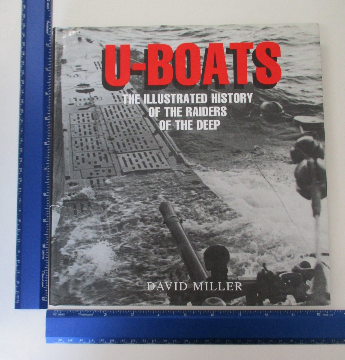 U-Boats: The Illustrated History of the Raiders of the Deep