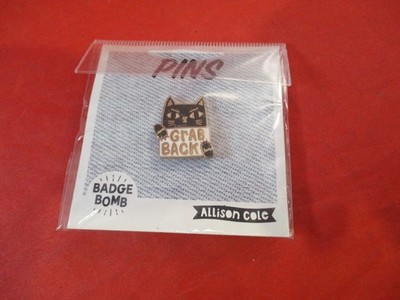 ''Grab Back'' Allison Cole Badge Bomb Pussy Cat Anti-Trump Pin Button Pinback NEW!