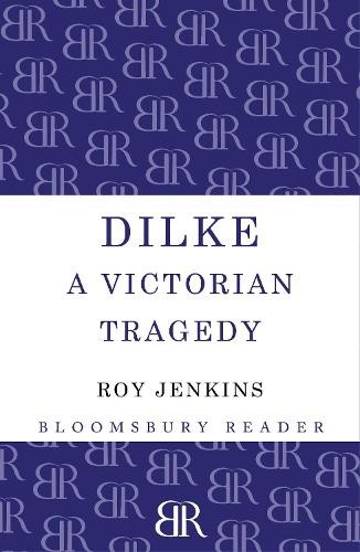 Dilke by Roy Jenkins - 9781448200498