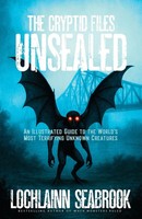 Lochlainn Seabrook | The Cryptid Files Unsealed | Taschenbuch | Englisch (2025)