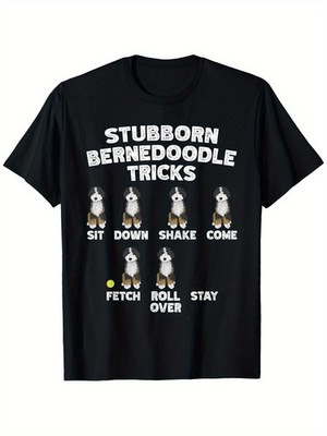 Stubborn Bernedoodle Tricks Dog Lover T-Shirt for Men & Women - 100% Cotton