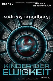 Kinder der Ewigkeit: Roman von Andreas Brandhorst | Buch | Zustand sehr gut