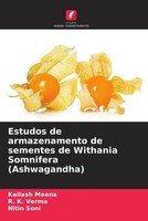 Kailash Meena (U. A.) | Estudos De Armazenamento De Sementes De Withania...