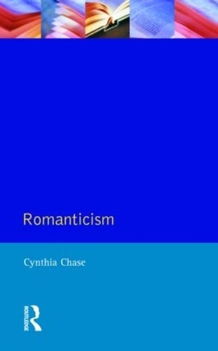 Romanticism by Cynthia Chase - 9780582047990