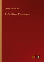 Frederic Richard Lees | The Text-Book Of Temperance | Taschenbuch | Englisch