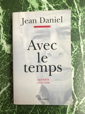 Jean Daniel - Mit der Zeit / GRASSET 1998
