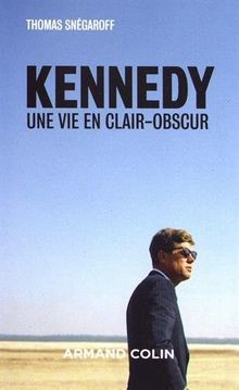 Kennedy : une vie en clair-obscur  | Buch | Zustand sehr gut