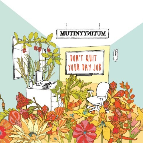 Mutiny Mutiny Dont Quit Your Day Job (CD)