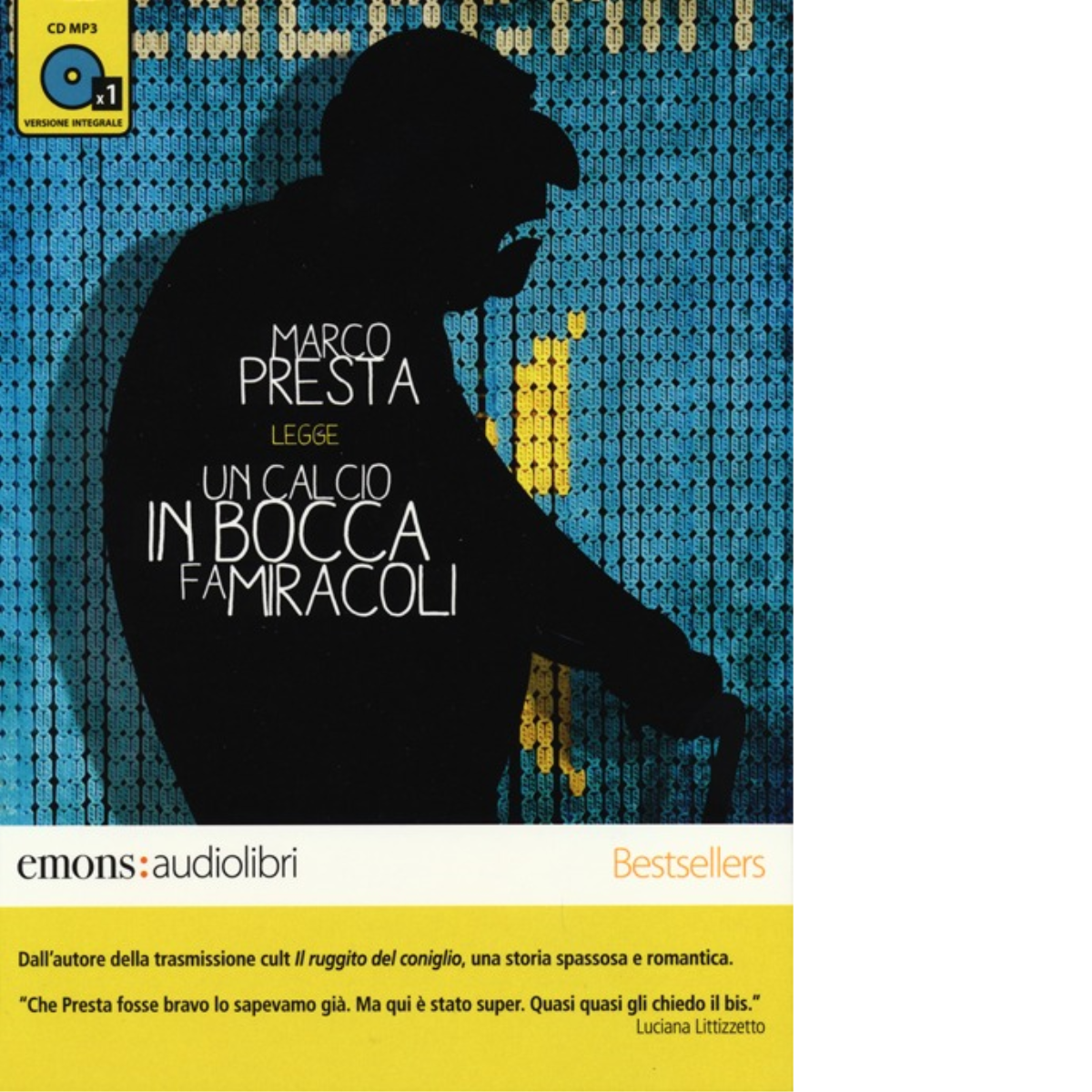 UN CALCIO IN BOCCA FA MIRACOLI di PRESTA, MARCO - Emons, 2013