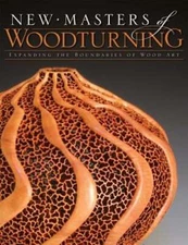 New Masters of Woodturning: Expanding the Boundaries of Wood Art by Wallace