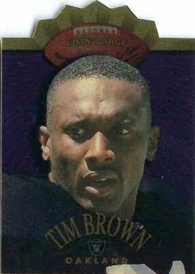 TIM BROWN 1997 Collector's Edge Livin' Large Die Cut Insert Oakland Raiders HOF