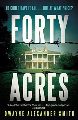Forty Acres, Dwayne Alexander Smith