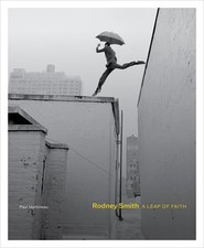 Rodney Smith: A Leap of Faith by Paul Martineau: Used