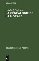 La GéNéAlogie De La Morale Friedrich Nietzsche