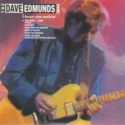 Dave Edmunds Band CD I Hear You Rockin The Hits LIVE Edit Sony Music Classics P1