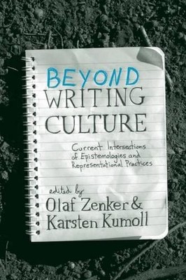 Beyond Writing Culture: Current Intersections of Epistemologies and Representati