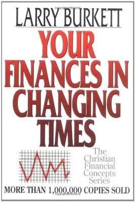 Your Finances in Changing Times (Christian Financial Concepts Se