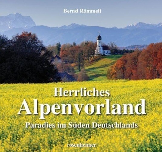 Thumbnail - Herrliches Alpenvorland | Bernd Römmelt | Paradies Süden Deutschlands
