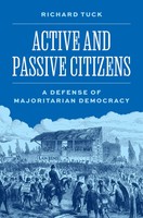 Active And Passive Citizens – A Defense Of Majoritarian Democracy | Tuck (U. A.)