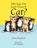 Jeanee Braybrook | Who Says You Can't Train A Cat? | Taschenbuch | Englisch