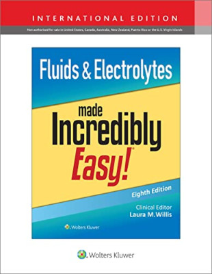 Fluids & Electrolytes Made Incredibly Easy! (Incredibly - Paperback NEW Willis,
