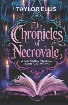 The Chronicles of Necrovale: A dark academy paranormal reverse harem romance by