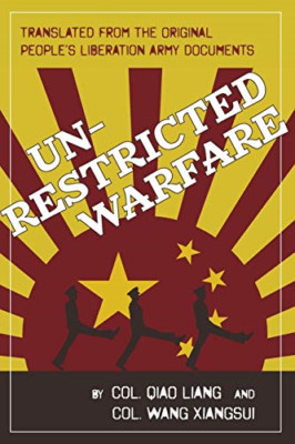 Unrestricted Warfare: China's Master Plan to Destroy Am -  NEW Colonel Qiao Li 2