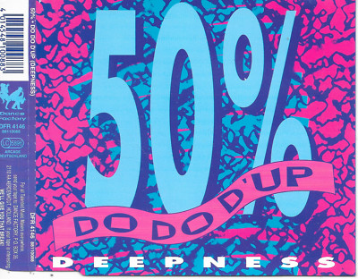 50% - Do Do D'Up Deepness CDM 4TR Deep House 1993 Holland (Dance Factory)