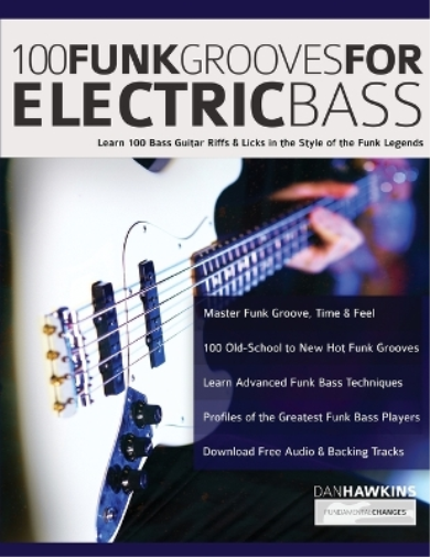 Joseph Alexander Dan Hawkins 100 Funk Grooves for Electric Bass (Tascabile)