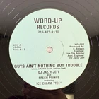 Word Up Records DJ Jazzy Jeff The Fresh Prince Guys Ain’t Nothing But Trouble
