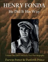 Henry Fonda Volume One (1905-1960) Of A Two-Part Biography Darwin Porter (U. A.)