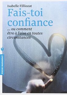 Fais-toi confiance ou Comment être à laise en toutes ci... | Buch | Zustand gut