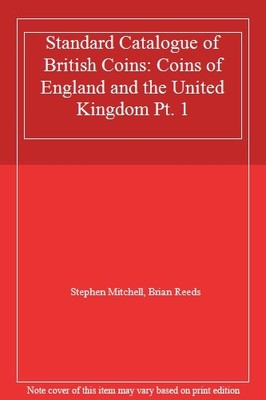 Standard Catalogue of British Coins: Coins of England and the Un