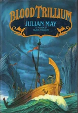Blood Trillium - Julian May, Spectra, Hardcover