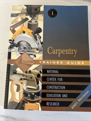 Carpentry Level 1 Trainee Guide by NCCER