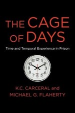 K. C. Carceral Michael G. Flaherty The Cage of Days (Paperback)